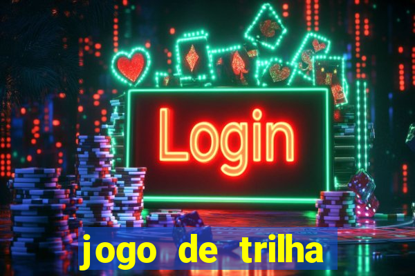 jogo de trilha para imprimir